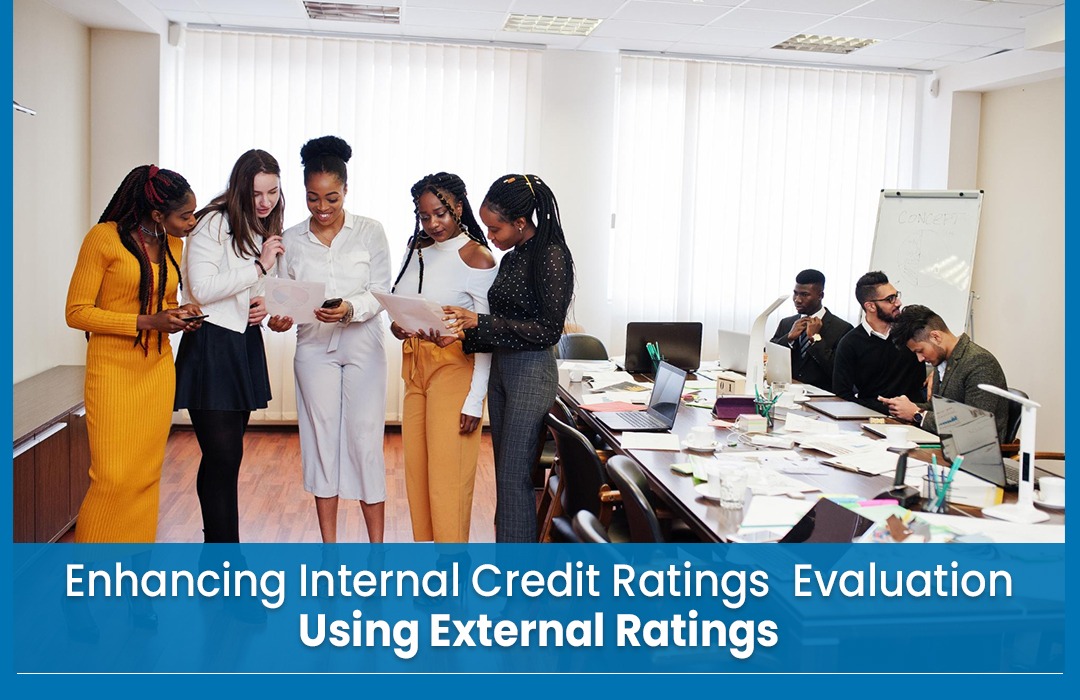 Enhancing Internal Credit Ratings  Evaluation Using External Ratings