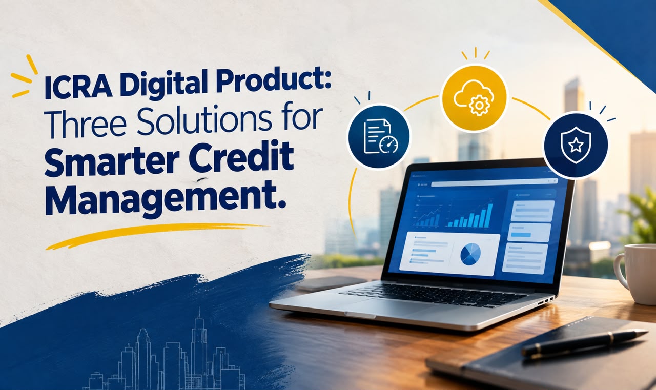 ICRA Digital Product: Three Solutions for Smarter Credit Management