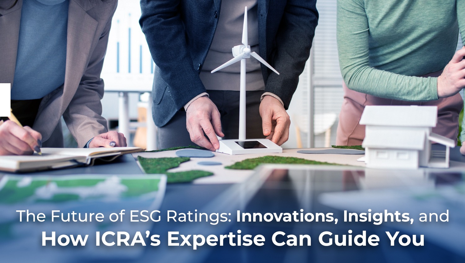 The Future of ESG Ratings: Innovations, Insights, and How ICRA’s Expertise Can Guide You
