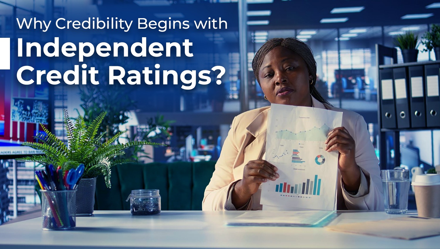 Why Credibility Begins with Independent Credit Ratings