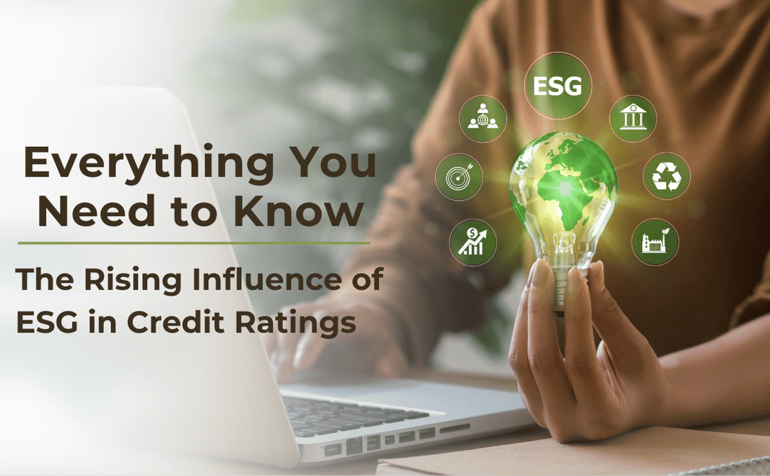 The Rising Influence of ESG in Credit Ratings: Everything You Need to Know