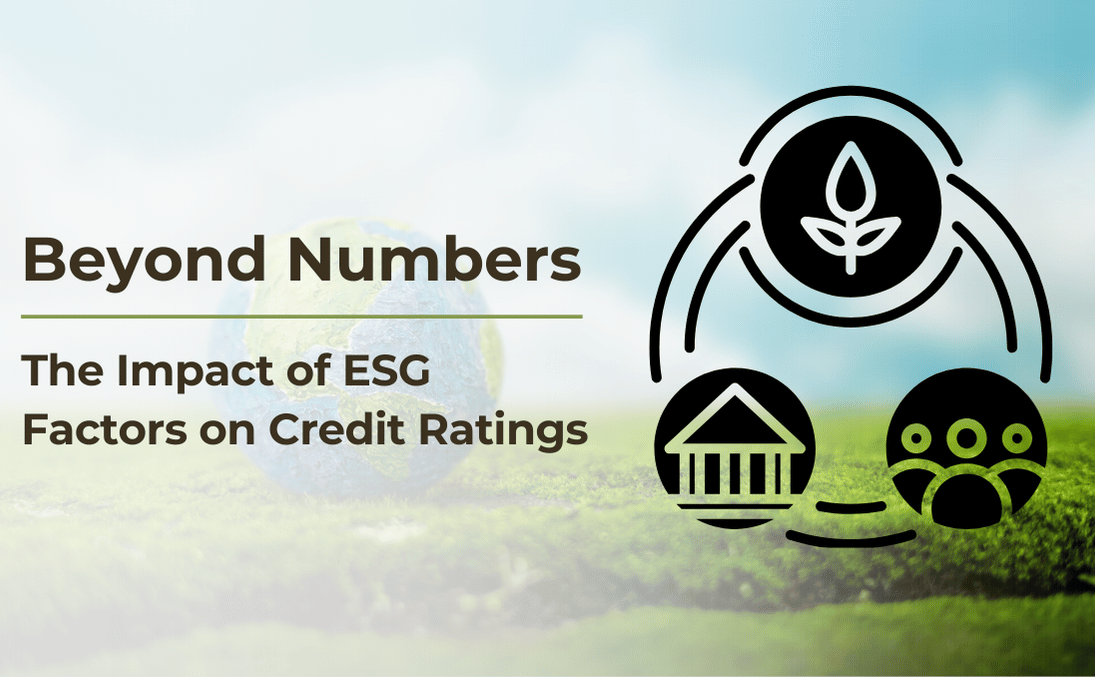 Beyond Numbers: The Impact of ESG Factors on Credit Ratings