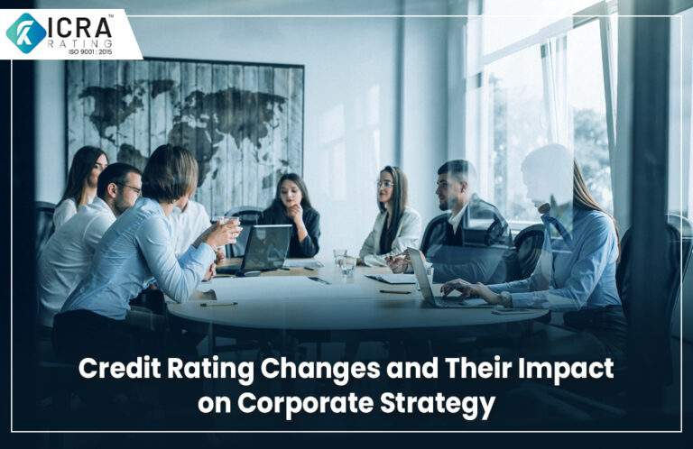 Credit Rating Change & Their Impact on Corporate Strategy
