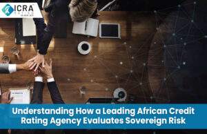 Understanding How a Leading African Credit Rating Agency Evaluates Sovereign Risk
